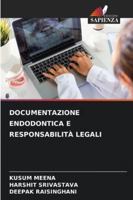 Documentazione Endodontica E Responsabilità Legali (Italian Edition) 6209317510 Book Cover