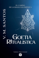 Goetia Ritualística - El Camino de la Magia Salomónica (Spanish Edition) B0FLPBLYZ8 Book Cover