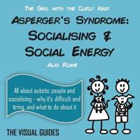 Asperger's Syndrome: Social Energy: By the Girl with the Curly Hair 1511789190 Book Cover