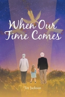 When Our Time Comes B0BN6ZYWKV Book Cover