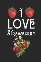I Love Strawberry: Best Gift for Strawberry Lovers, 6x9 inch 100 Pages Birthday & Christmas Gift / Journal / Notebook / Diary 1676302468 Book Cover