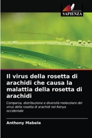 Il virus della rosetta di arachidi che causa la malattia della rosetta di arachidi 6202954639 Book Cover