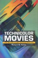Technicolor Movies: The History of Dye Transfer Printing 0786418095 Book Cover