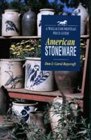 American Stoneware (A Wallace-Homestead Price Guide)