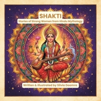 Shakti: Stories of Strong Women from Hindu Mythology 166579965X Book Cover