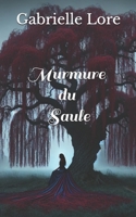 Murmure du Saule (French Edition) B0CKD1F7WY Book Cover