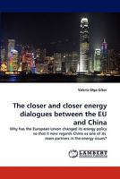 The Closer and Closer Energy Dialogues Between the Eu and China 3844304517 Book Cover
