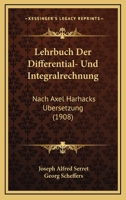 Lehrbuch Der Differential- Und Integralrechnung: Nach Axel Harhacks Ubersetzung (1908) 1168158443 Book Cover