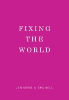 Fixing the World 1684708265 Book Cover