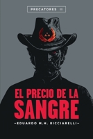 El Precio de la Sangre: Precatores II (Spanish Edition) B0H1BLDDVY Book Cover