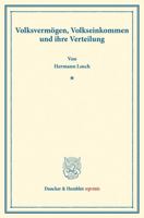 Volksvermogen, Volkseinkommen Und Ihre Verteilung: (Staats- Und Socialwissenschaftliche Forschungen VII.1) 3428176987 Book Cover