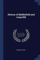 History of Middlefield and Long Hill 1016284780 Book Cover