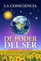 La Consciencia de Poder del Ser 1511778326 Book Cover