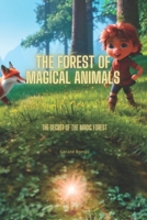 The forest of magical animals: The secret of magic forest B0BW363RBD Book Cover