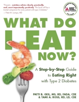 What Do I Eat Now? 3rd Edition: A Guide to Eating Well with Diabetes or Prediabetes 1580405584 Book Cover