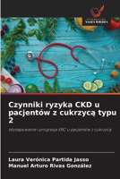Czynniki ryzyka CKD u pacjentów z cukrzyca typu 2 (Polish Edition) 6208617154 Book Cover