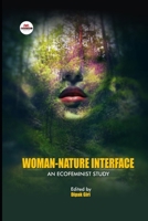 Woman-Nature Interface: An Ecofeminist Study 9388963601 Book Cover
