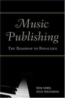 Music Publishing: The Roadmap to Royalties 0415976219 Book Cover