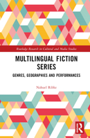 Multilingual Fiction Series: Genres, Geographies and Performances 1032451521 Book Cover