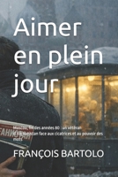 Aimer en plein jour: Moscou, fin des années 80 : un vétéran d’Afghanistan face aux cicatrices et au pouvoir des mots (French Edition) B0G7XJV4MW Book Cover