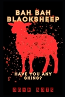 Baa Baa Blacksheep: Have you any Skin? B0FQ591B7W Book Cover