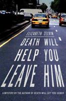 Death Will Help You Leave Him: A Mystery 0312582668 Book Cover