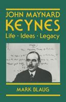 John Maynard Keynes: Life, Ideas, Legacy 0312048904 Book Cover