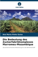 Die Bedeutung des Zuckerfabrikkomplexes Marromeu-Mozambique (German Edition) 6203244635 Book Cover