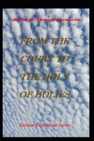 From the Court to the Holy of Holies: Spiritual Experience Series B0CDNMBHK3 Book Cover