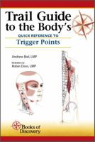 Trail Guide to the Body's Quick Reference to Trigger Points 0998785083 Book Cover