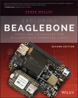 Exploring Beaglebone: Tools and Techniques for Building with Embedded Linux 1118935128 Book Cover
