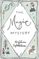 The Magic Mystery 1532358911 Book Cover