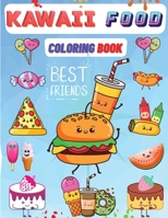 Kawaii Food Coloring Book: Adorable & Relaxing Easy Kawaii Food Coloring Pages Activity Book for Kids of all ages 1915061164 Book Cover