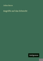 Angriffe auf das Erbrecht (German Edition) 3368637681 Book Cover