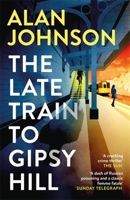 The Late Train to Gipsy Hill 1472286146 Book Cover