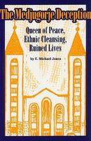 The Medjugorje Deception: Queen of Peace, Ethnic Cleansing, Ruined Lives 0929891058 Book Cover