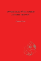Divination with Cards: A Short History 8792633765 Book Cover