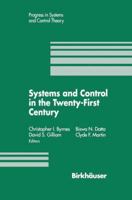 Systems and Control in the Twenty-First Century (Progress in Systems and Control Theory) 0817638814 Book Cover