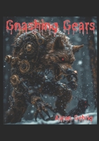 Gnashing Gears B0FCCNK572 Book Cover