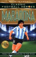 Maradona: Classic Football Heroes - Limited International Edition 1786069245 Book Cover
