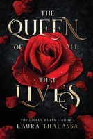 The Queen of All that Lives 1942662165 Book Cover