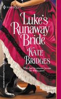 Luke's Runaway Bride (Harlequin Historical, No. 626) 0373292260 Book Cover
