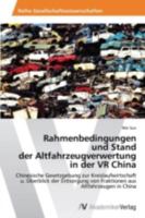 Rahmenbedingungen Und Stand Der Altfahrzeugverwertung in Der VR China 3639479068 Book Cover