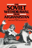 The Soviet Withdrawal from Afghanistan 0521375886 Book Cover