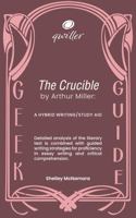 Qwiller Geek Guide: THE CRUCIBLE by Arthur Miller: a hybrid writing/study aid 1923160133 Book Cover