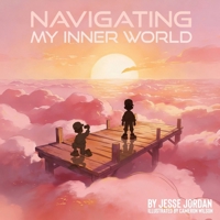 Navigating my inner world B0GT8KBDR8 Book Cover