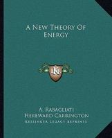 A New Theory Of Energy 1425325211 Book Cover