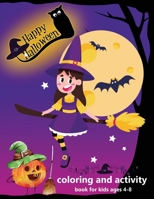 halloween coloring and activity book for kids ages 4-8: This amazing coloring book is perfect for little hands. The easy-to-color designs help build ... that help enhance memory and concentration B08KFS4B63 Book Cover