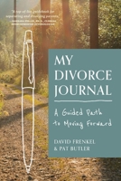 My Divorce Journal: A Guided Path to Moving Forward 1778045200 Book Cover