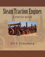 Steam Traction Engines 149106725X Book Cover